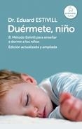 DUÉRMETE, NIÑO (ED. ACTUALIZADA Y AMPLIADA) | 9788401346842 | ESTIVILL,EDUARD | Llibreria L'Altell - Llibreria Online de Banyoles | Comprar llibres en català i castellà online - Llibreria de Girona
