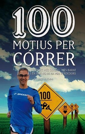 100 MOTIUS PER CÓRRER | 9788490342091 | ALIBÉS RIERA, ARCADI | Llibreria Online de Banyoles | Comprar llibres en català i castellà online