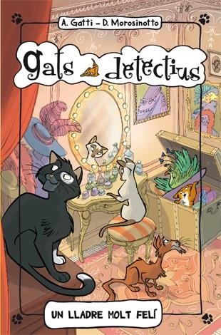 UN LLADRE MOLT FELÍ | 9788424650988 | GATTI, ALESSANDRO/MOROSINOTTO, DAVIDE | Llibreria L'Altell - Llibreria Online de Banyoles | Comprar llibres en català i castellà online - Llibreria de Girona