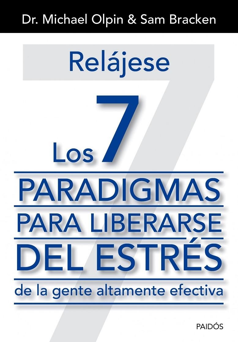 RELÁJESE. LOS 7 PARADIGMAS PARA LIBERARSE DEL ESTRÉS | 9788449329975 | DR. MICHAEL OLPIN/SAM BRACKEN | Llibreria L'Altell - Llibreria Online de Banyoles | Comprar llibres en català i castellà online - Llibreria de Girona
