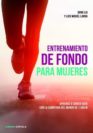 ENTRENAMIENTO DE FONDO PARA MUJERES | 9788448018801 | LANDA, LUIS MIGUEL / LIU, DONG  | Llibreria Online de Banyoles | Comprar llibres en català i castellà online