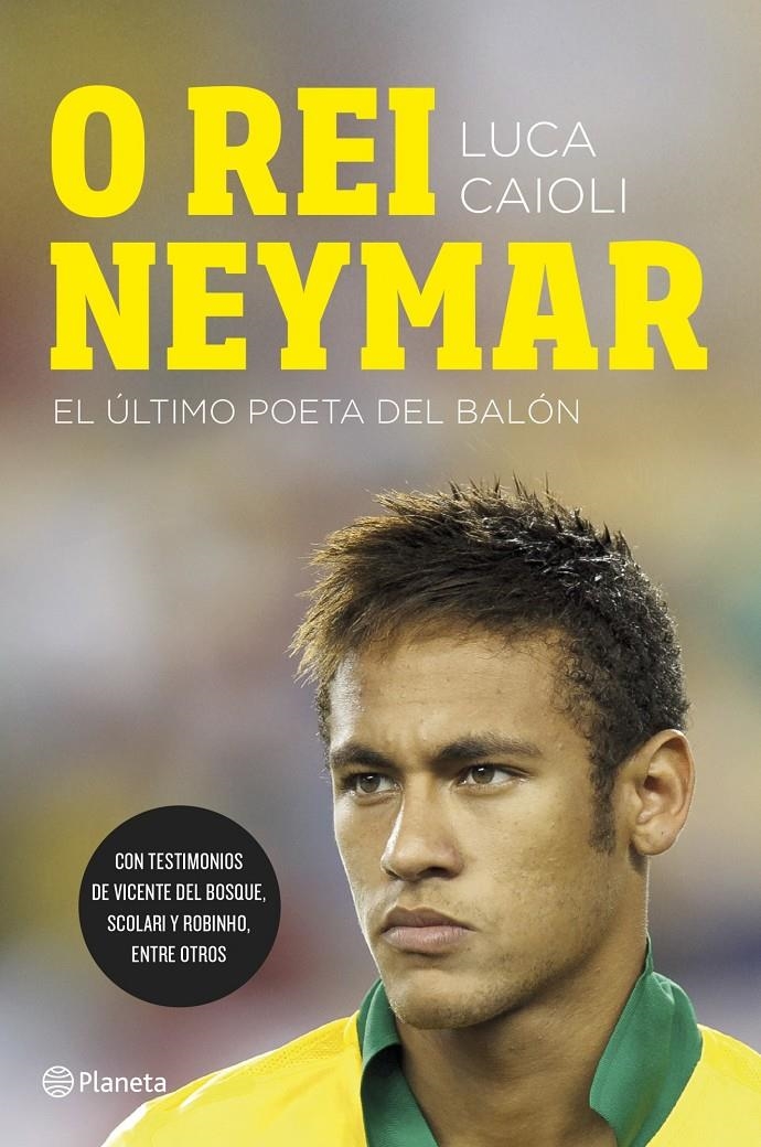 O REI NEYMAR | 9788408123026 | CAIOLI, LUCA  | Llibreria Online de Banyoles | Comprar llibres en català i castellà online