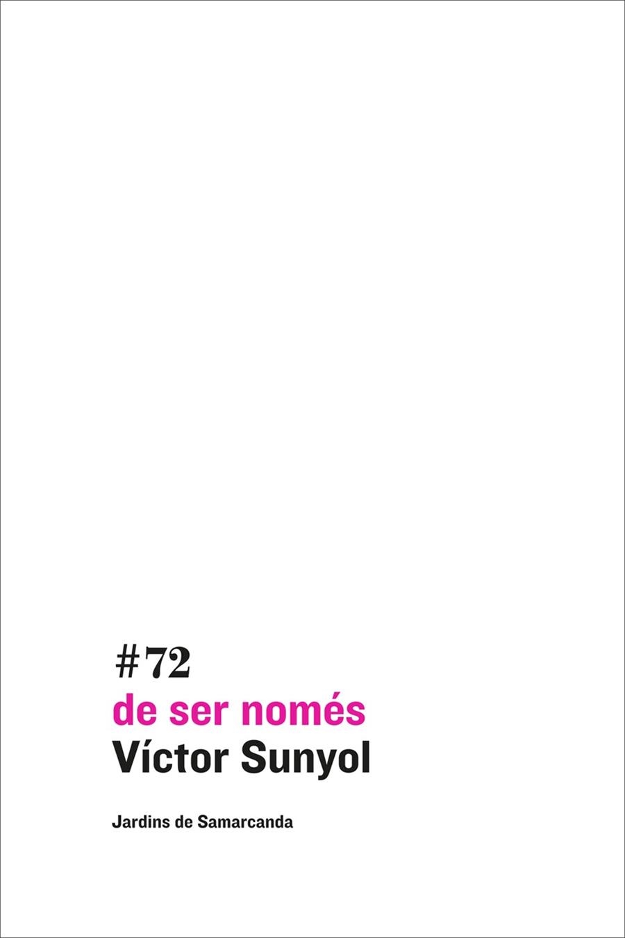 DE SER NOMÉS | 9788497665100 | VÍCTOR SUNYOL | Llibreria Online de Banyoles | Comprar llibres en català i castellà online