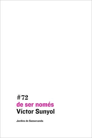 DE SER NOMÉS | 9788497665100 | VÍCTOR SUNYOL | Llibreria Online de Banyoles | Comprar llibres en català i castellà online