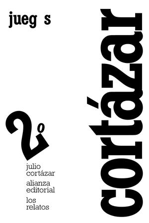 LOS RELATOS. 2. JUEGOS | 9788420609362 | CORTÁZAR, JULIO | Llibreria L'Altell - Llibreria Online de Banyoles | Comprar llibres en català i castellà online - Llibreria de Girona