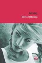 ALOMA  | 9788492672271 | RODOREDA, MERCÈ | Llibreria Online de Banyoles | Comprar llibres en català i castellà online