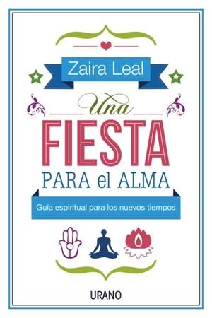 UNA FIESTA PARA EL ALMA | 9788479538583 | LEAL, ZAIRA | Llibreria Online de Banyoles | Comprar llibres en català i castellà online