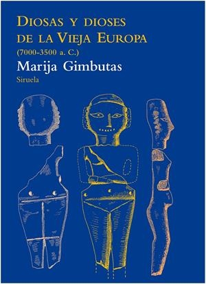 DIOSAS Y DIOSES DE LA VIEJA EUROPA | 9788415937005 | GIMBUTAS, MARIJA | Llibreria L'Altell - Llibreria Online de Banyoles | Comprar llibres en català i castellà online - Llibreria de Girona