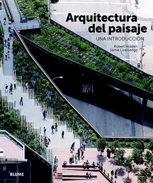 ARQUITECTURA DEL PAISAJE | 9788498017298 | HOLDEN, ROBERT/LIVERSEDGE, JAMIE | Llibreria L'Altell - Llibreria Online de Banyoles | Comprar llibres en català i castellà online - Llibreria de Girona