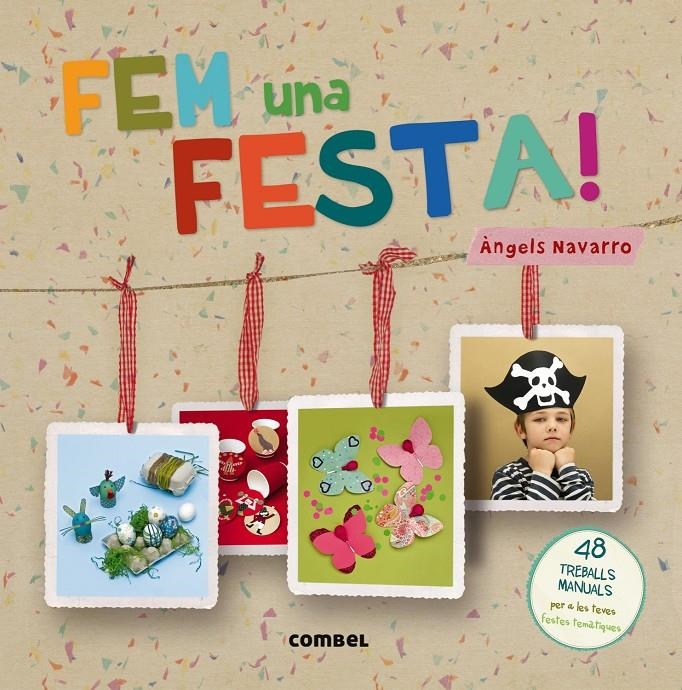 FEM UNA FESTA! | 9788498258684 | NAVARRO SIMON, ÀNGELS | Llibreria L'Altell - Llibreria Online de Banyoles | Comprar llibres en català i castellà online - Llibreria de Girona