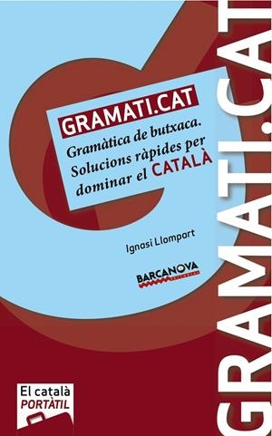 GRAMATI.CAT | 9788448932558 | LLOMPART, IGNASI | Llibreria L'Altell - Llibreria Online de Banyoles | Comprar llibres en català i castellà online - Llibreria de Girona