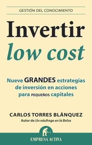 INVERTIR LOW COST | 9788496627949 | TORRES BLÁNQUEZ, CARLOS | Llibreria L'Altell - Llibreria Online de Banyoles | Comprar llibres en català i castellà online - Llibreria de Girona