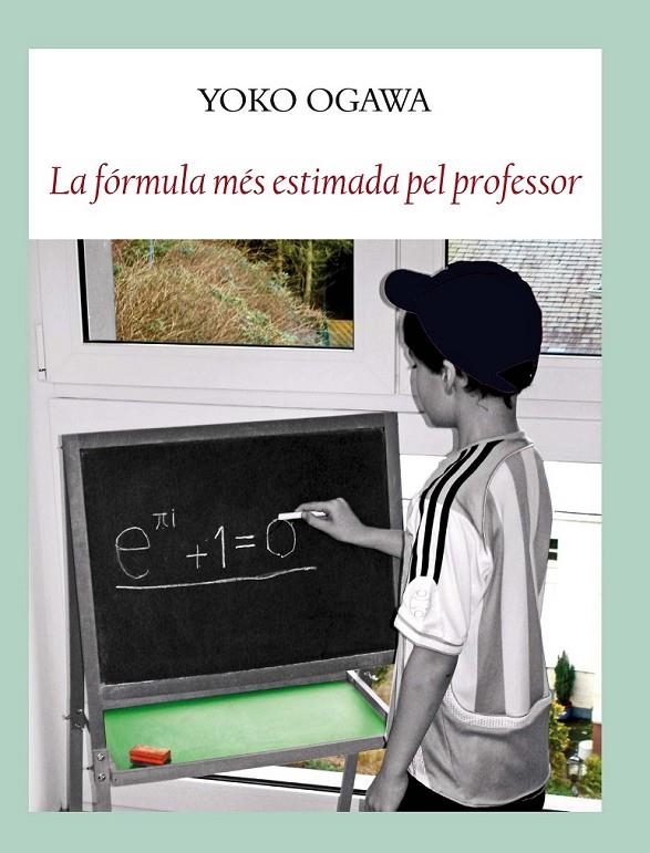 FÓRMULA MÉS ESTIMADA PEL PROFESOR, LA | 9788494147593 | OGAWA, YOKO | Llibreria L'Altell - Llibreria Online de Banyoles | Comprar llibres en català i castellà online - Llibreria de Girona