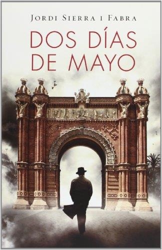 DOS DÍAS DE MAYO (INSPECTOR MASCARELL 4) | 9788490327326 | SIERRA I FABRA,JORDI | Llibreria L'Altell - Llibreria Online de Banyoles | Comprar llibres en català i castellà online - Llibreria de Girona