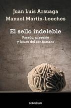 SELLO INDELEBLE, EL | 9788490328019 | ARSUAGA,JUAN LUIS/MARTIN-LOECHES,MANUEL | Llibreria L'Altell - Llibreria Online de Banyoles | Comprar llibres en català i castellà online - Llibreria de Girona