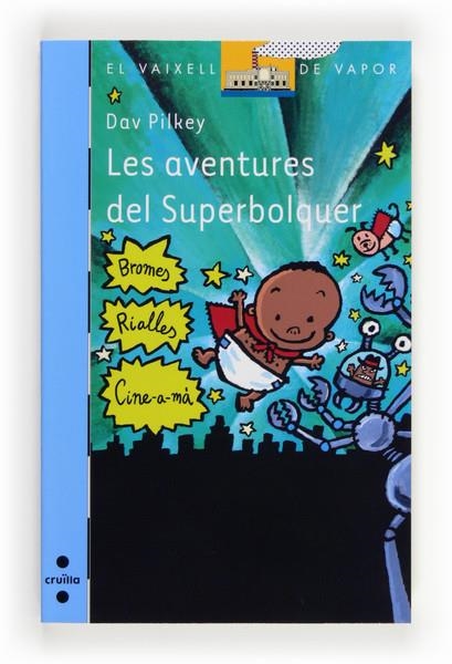 AVENTURES DEL SUPERBOLQUER, LES | 9788466131742 | PILKEY, DAV | Llibreria L'Altell - Llibreria Online de Banyoles | Comprar llibres en català i castellà online - Llibreria de Girona