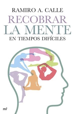 RECOBRAR LA MENTE EN TIEMPOS DIFÍCILES | 9788427041011 | CALLE, RAMIRO A.  | Llibreria Online de Banyoles | Comprar llibres en català i castellà online