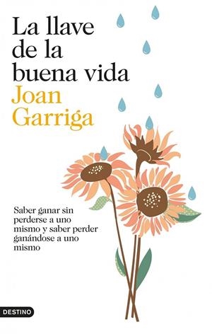LLAVE DE LA BUENA VIDA, LA | 9788423347872 | GARRIGA, JOAN | Llibreria Online de Banyoles | Comprar llibres en català i castellà online
