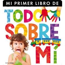 EL MEU PRIMER LLIBRE DE SOLAPES. TOT SOBRE MI | 9788490572337 | Llibreria Online de Banyoles | Comprar llibres en català i castellà online