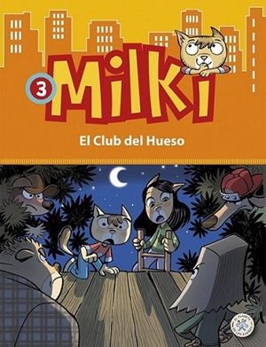 MILKI. EL CLUB DEL HUESO | 9788427135598 | ZIRONI, GIUSEPPE | Llibreria Online de Banyoles | Comprar llibres en català i castellà online