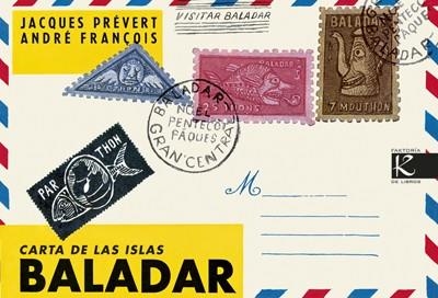 CARTA DE LAS ISLAS BALADAR | 9788415250609 | PRÉVERT, JAQUES/FRANÇOIS, ANDRÉ | Llibreria L'Altell - Llibreria Online de Banyoles | Comprar llibres en català i castellà online - Llibreria de Girona