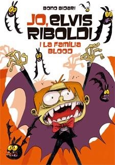 JO, ELVIS RIBOLDI, I LA FAMÍLIA BLOOD | 9788424651831 | BIDARI, BONO | Llibreria Online de Banyoles | Comprar llibres en català i castellà online