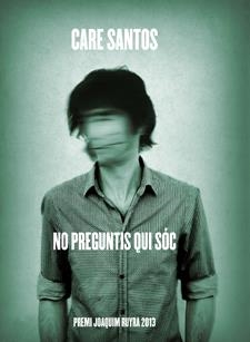 NO PREGUNTIS QUI SÓC | 9788424652180 | SANTOS, CARE | Llibreria L'Altell - Llibreria Online de Banyoles | Comprar llibres en català i castellà online - Llibreria de Girona