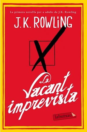 VACANT IMPREVISTA, LA | 9788499308142 | JOANNE K. ROWLING | Llibreria Online de Banyoles | Comprar llibres en català i castellà online