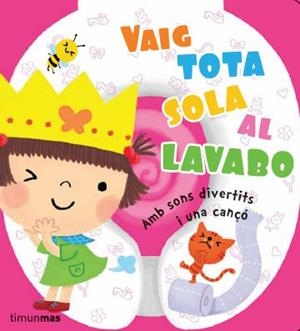 VAIG TOTA SOLA AL LAVABO | 9788490572757 | Llibreria Online de Banyoles | Comprar llibres en català i castellà online