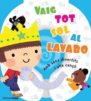 VAIG TOT SOL AL LAVABO | 9788490572740 | Llibreria Online de Banyoles | Comprar llibres en català i castellà online
