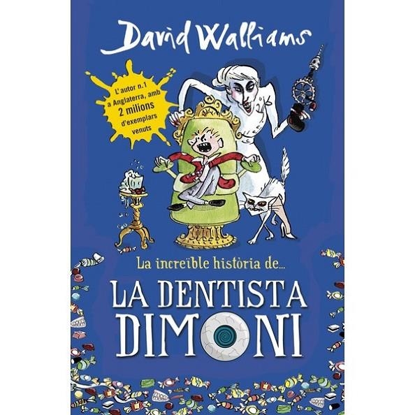 INCREÏBLE HISTÒRIA DE... LA DENTISTA DIMONI, LA | 9788490431917 | WALLIAMS,DAVID | Llibreria L'Altell - Llibreria Online de Banyoles | Comprar llibres en català i castellà online - Llibreria de Girona