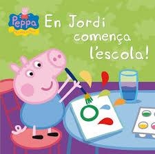 EN JORDI COMENÇA L'ESCOLA! (LA PORQUETA PEPA) | 9788448837853 | Llibreria L'Altell - Llibreria Online de Banyoles | Comprar llibres en català i castellà online - Llibreria de Girona