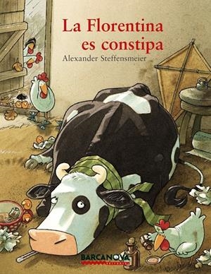 FLORENTINA ES CONSTIPA, LA | 9788448929701 | STEFFENSMEIER, ALEXANDER | Llibreria L'Altell - Llibreria Online de Banyoles | Comprar llibres en català i castellà online - Llibreria de Girona