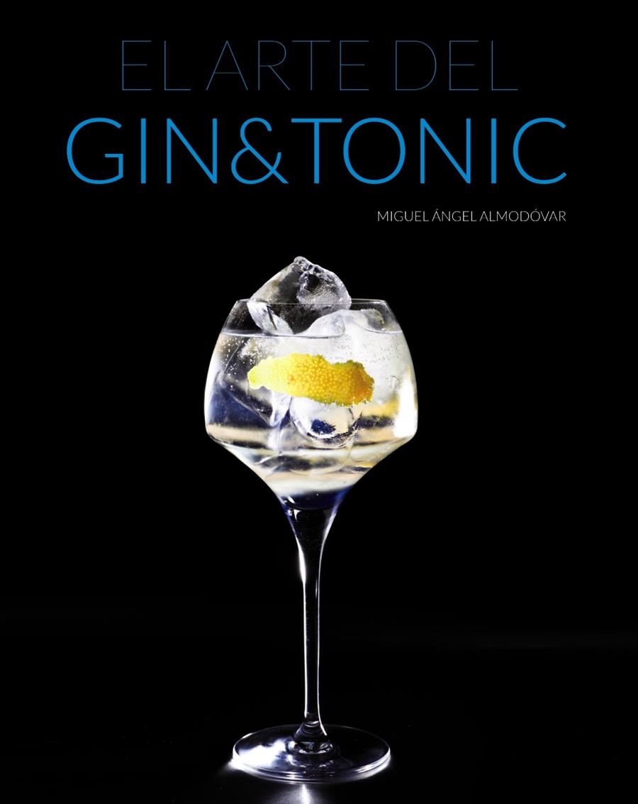 ARTE DEL GIN TONIC, EL | 9788441535282 | ALMODÓVAR, MIGUEL ÁNGEL | Llibreria L'Altell - Llibreria Online de Banyoles | Comprar llibres en català i castellà online - Llibreria de Girona