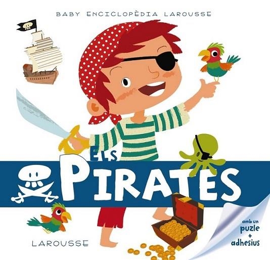 PIRATES, ELS | 9788415785330 | LAROUSSE EDITORIAL | Llibreria Online de Banyoles | Comprar llibres en català i castellà online
