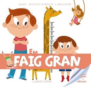 EM FAIG GRAN | 9788415785378 | LAROUSSE EDITORIAL | Llibreria Online de Banyoles | Comprar llibres en català i castellà online
