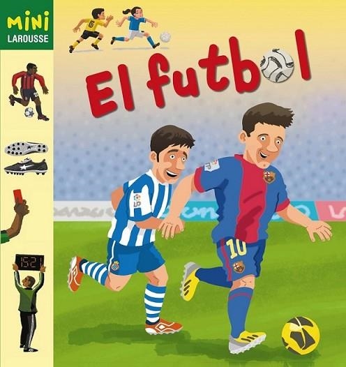 FUTBOL, EL | 9788415785200 | LAROUSSE EDITORIAL | Llibreria Online de Banyoles | Comprar llibres en català i castellà online