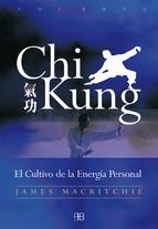 CHI KUNG: EL CULTIVO DE LA ENERGIA PERSONAL (3ª ED.)  | 9788489897052 | MACRITCHIE, JAMES  | Llibreria L'Altell - Llibreria Online de Banyoles | Comprar llibres en català i castellà online - Llibreria de Girona