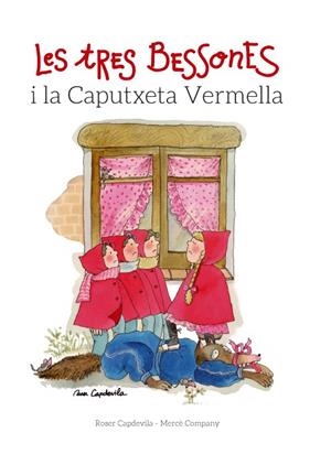 LES TRES BESSONES I LA CAPUTXETA VERMELLA | 9788415695677 | COMPANY, MERCÈ | Llibreria Online de Banyoles | Comprar llibres en català i castellà online