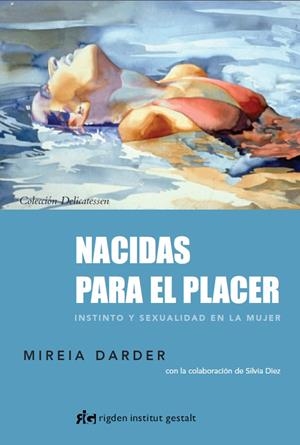 NACIDAS PARA EL PLACER | 9788493917296 | DARDER, MIREIA | Llibreria L'Altell - Llibreria Online de Banyoles | Comprar llibres en català i castellà online - Llibreria de Girona