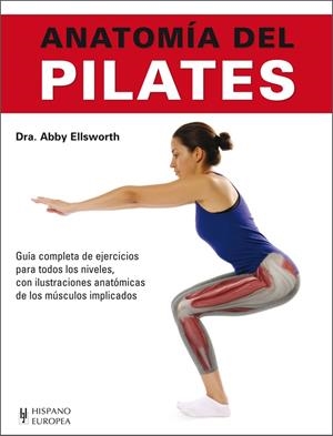 ANATOMÍA DEL PILATES | 9788425520815 | ELLSWORTH, ABBY | Llibreria L'Altell - Llibreria Online de Banyoles | Comprar llibres en català i castellà online - Llibreria de Girona