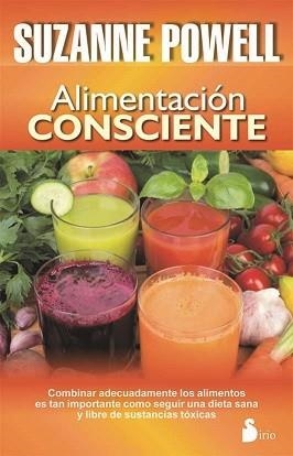 ALIMENTACIÓN CONSCIENTE | 9788478089482 | POWELL, SUZANNE | Llibreria L'Altell - Llibreria Online de Banyoles | Comprar llibres en català i castellà online - Llibreria de Girona