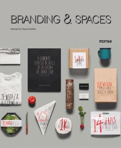 BRANDING & SPACES | 9788415829386 | ABELLÁN, MIQUEL (SELECTED BY) | Llibreria L'Altell - Llibreria Online de Banyoles | Comprar llibres en català i castellà online - Llibreria de Girona