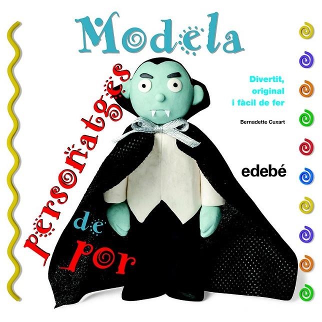 MODELA PERSONATGES DE POR | 9788468311647 | CUXART PICART, BERNADETTE | Llibreria L'Altell - Llibreria Online de Banyoles | Comprar llibres en català i castellà online - Llibreria de Girona