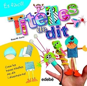 ÉS FÀCIL: TITELLES DE DIT | 9788468311562 | CURTO MILÀ, ROSA MARÍA | Llibreria Online de Banyoles | Comprar llibres en català i castellà online