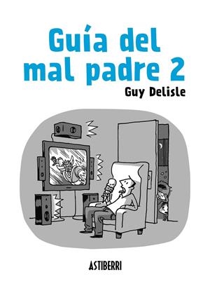 GUÍA DEL MAL PADRE 2 | 9788415685562 | DELISLE, GUY | Llibreria L'Altell - Llibreria Online de Banyoles | Comprar llibres en català i castellà online - Llibreria de Girona