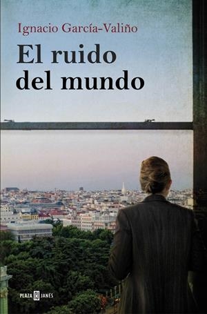 EL RUIDO DEL MUNDO | 9788401342448 | GARCIA-VALIÑO,IGNACIO | Llibreria Online de Banyoles | Comprar llibres en català i castellà online