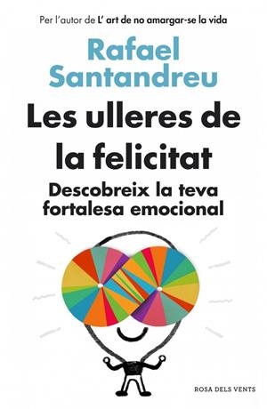 LES ULLERES DE LA FELICITAT | 9788415961154 | SANTANDREU,RAFAEL | Llibreria Online de Banyoles | Comprar llibres en català i castellà online
