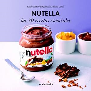 NUTELLA. 30 RECETAS ESENCIALES | 9788499187341 | VARIOS AUTORES | Llibreria Online de Banyoles | Comprar llibres en català i castellà online