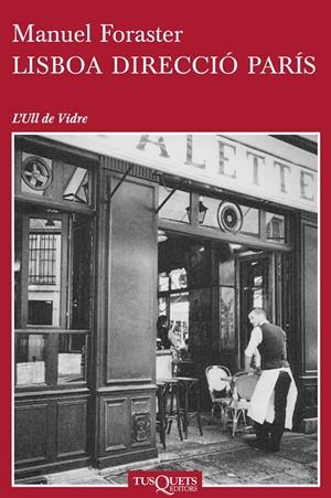 LISBOA DIRECCIÓ PARÍS | 9788483838501 | FORASTER GIRAVENT, MANUEL  | Llibreria L'Altell - Llibreria Online de Banyoles | Comprar llibres en català i castellà online - Llibreria de Girona
